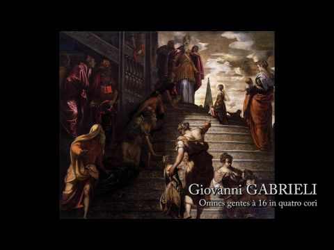 Omnes gentes à 16 in quatro cori - Giovanni Gabrieli