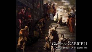 Omnes gentes à 16 in quatro cori - Giovanni Gabrieli