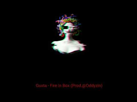 Guxta - Fire in Box (Prod.@Oddyzin)