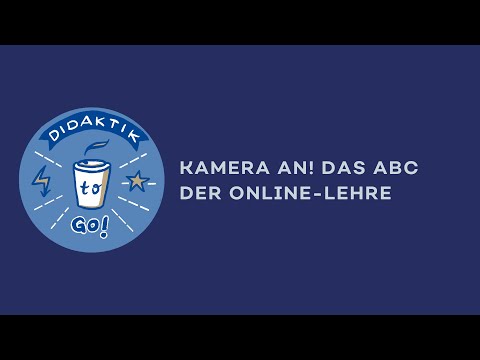 Didaktik to Go! Kamera an! Das ABC der Online-Lehre | PMU