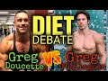 Diet Debate! Greg O'Gallagher Vs. Greg Doucette