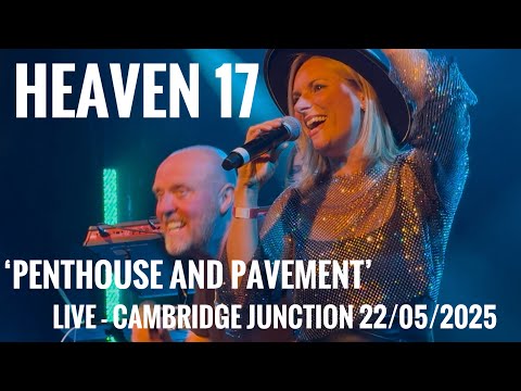 ‘Penthouse And Pavement’ Heaven 17 - Live, Cambridge 22nd May 2025