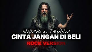 Download lagu Endang S. Taurina – CINTA JANGAN DI BELI (Rock Version) 🔥 Full Emosi! mp3