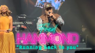 Fred Hammond “Running back to you” (The Reunion Tour) MUST SEE ✋🏾😩🤚🏾 🔥🔥🔥