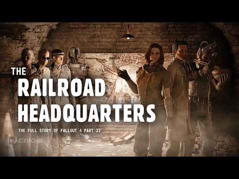 The Railroad HQ - The Story of Fallout 4 Part 32