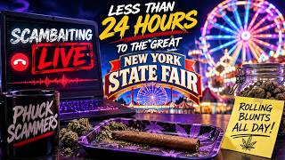 🔥 LIVE Scambaiting 📞🤣 Less Than 24 HOURS Until the Great NY State Fair! 🎡 Wasting Scammers’ Time! 🌿💨