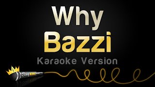 Bazzi - Why (Karaoke Version)