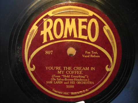 Sam Lanin - You're the cream in my coffee
