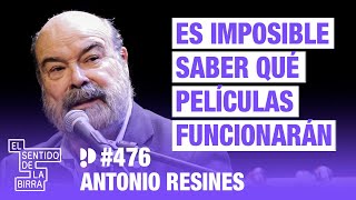Es imposible saber qué películas funcionarán. Antonio Resines  | Cap. 476