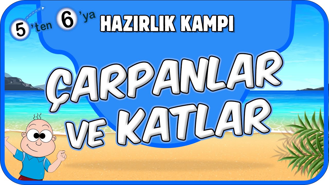 Çarpanlar ve Katlar 📘 5'ten 6'ya Hazırlık Kampı #2025