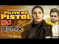 Piliye Me Mama Pistol De Gya Tha Dj Remix Sapna Choudhary Piliye Me Mama Dj Remix Raj Mawar