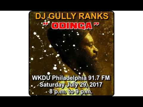 DJ GULLY RANKS WKDU ODINGA mix, jingle and song Sat July 29 2017