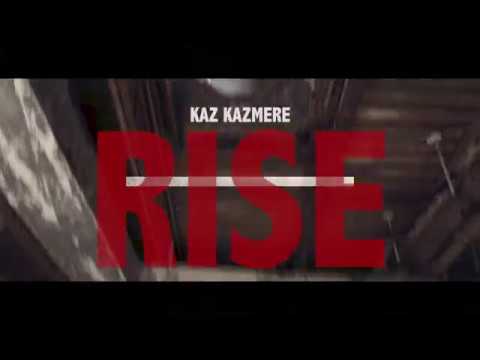 Kaz Kazmere - RISE