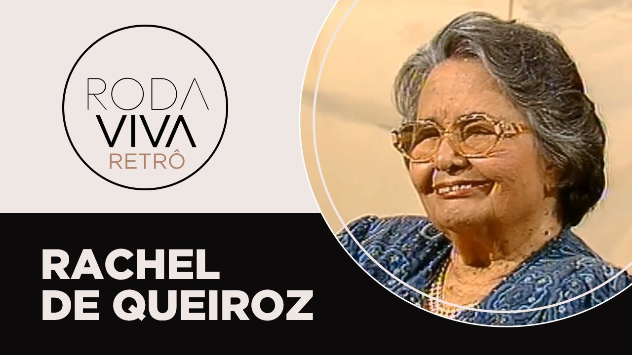 Roda Viva Retrô | Rachel de Queiroz | 1991