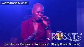 James Ross @ V.Bozeman - "Race Jones" - (Love & Soul Experience) - www.Jross-tv.com