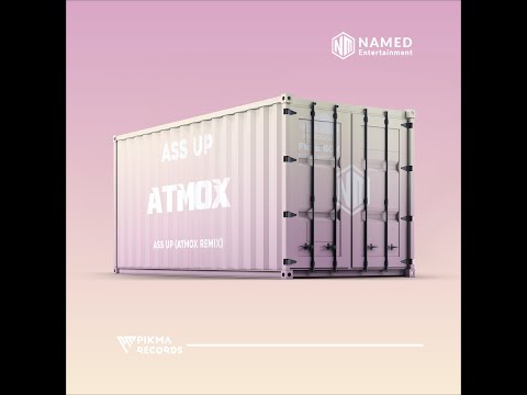 Ass up ( ATMOX Remix )