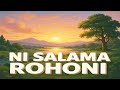 Ni Salama Rohoni Mwangu Piano Instrumental Hymn With Lyrics