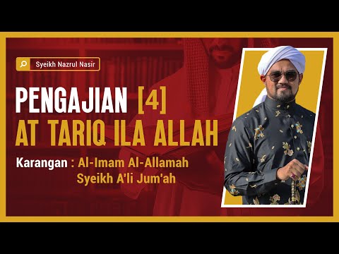 Pengajian at Tariq ILa Allah (4) - Syeikh Nazrul Nasir