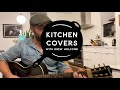 Lean on Me (Bill Withers Cover) | Kitchen Covers with Drew Holcomb #StayHome