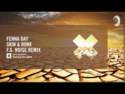 Fenna Day - Skin & Bone (F.G. Noise Remix) (Amsterdam Trance) Extended