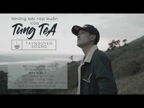 Playlist ♫ Những bài rap buồn của Tùng TeA  - Taynguyensound