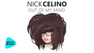Nick Celino  - Out of My Mind (Official Audio 2017)