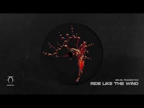 ME EE, Pragmatico - Ride Like the Wind
