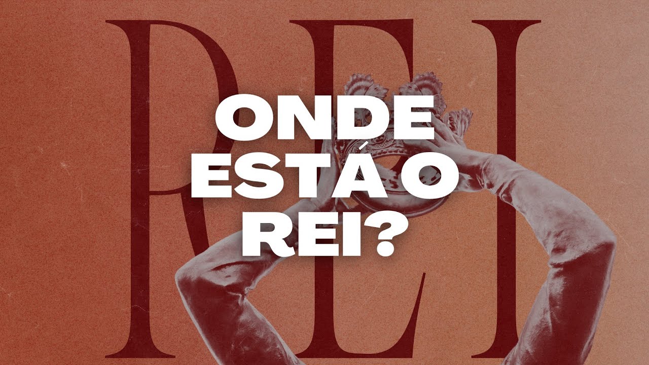 ONDE ESTÁ O REI? | Pr. Filipe Breder