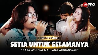 Download lagu Dara Ayu Ft Maulana Ardiansyah Setia Untuk Selaman... mp3