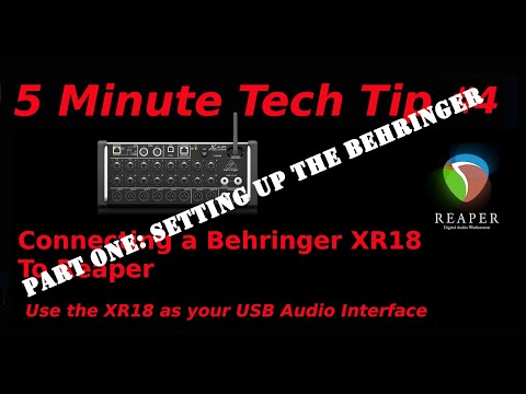 Connecting A Behringer XR18 To Reaper: Part One Setting Up The Behringer XR18