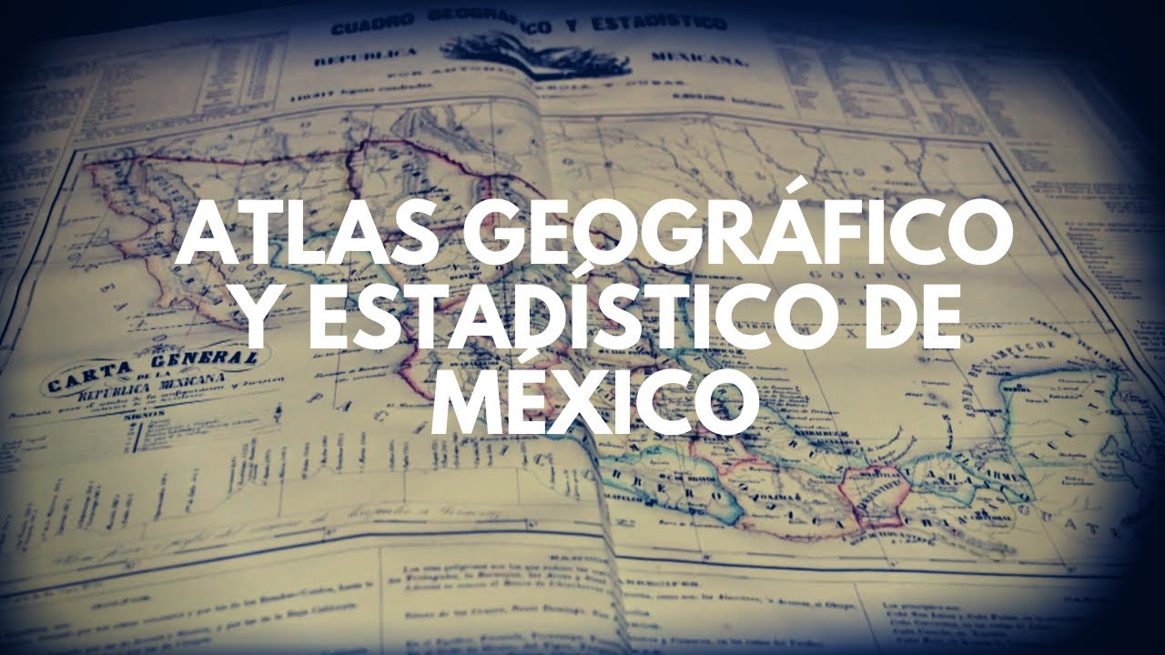 Atlas Geográfico y Estadístico de México