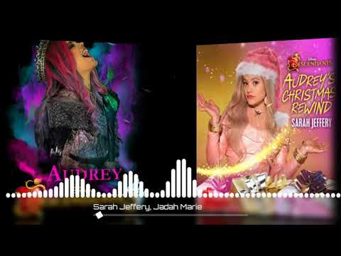 Sarah Jeffery Ft Jadah Marie - Audreys Christmas Rewind Vs Queen Of Mean (descendants 3)MASHUP