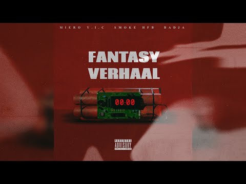 Miero Y.I.C x Smoke HFB x Badja - Fantasy Verhaal (Leaked)
