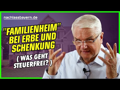 Wie kann ein "Familienheim" steuerfrei vererbt werden?