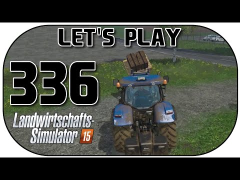 LANDWIRTSCHAFTS SIMULATOR 2015 #336 | Missionen abarbeiten ★ Let's Play LS15 | Deutsch