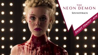 The Neon Demon soundtrack - Sweet Tempest - Mine