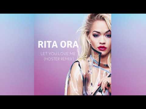 Rita Ora - Let You Love Me (HOSTER Remix)