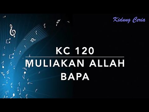KC 120 Muliakan Allah Bapa - Kidung Ceria