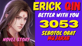 Download lagu Novel Romantis Terbaru BETTER WITH YOU Erick Qin | Beautiful Love Eric Qin | BAB 3053 | Novel Story mp3