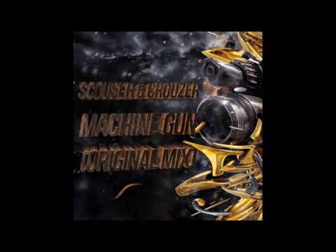 Scouser & Crouzer - Machine Gun (Original Mix)