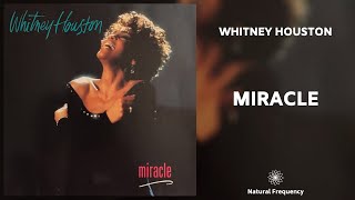 Whitney Houston - Miracle (432Hz)