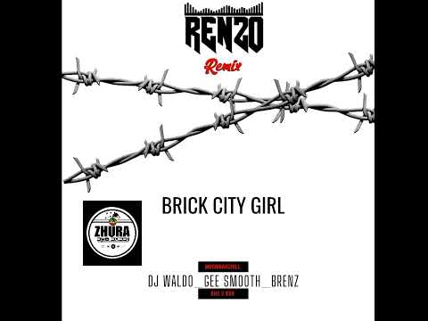Brick City Girl(2023) Waldo x Gee Smooth ft BrenzRezo Remix(MoombahChill)