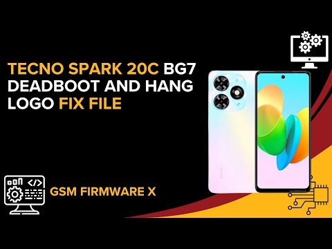 Tecno Spark 20C BG7 Deadboot And Hang Logo Fix File #deadbootfix #hanglogofix