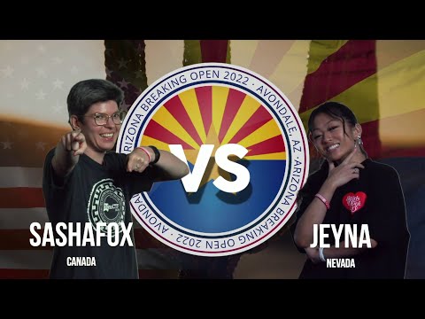 Jeyna Vs SashaFox-  B-Girl Top 16  - AZ Breaking Open - Breaking For Gold USA