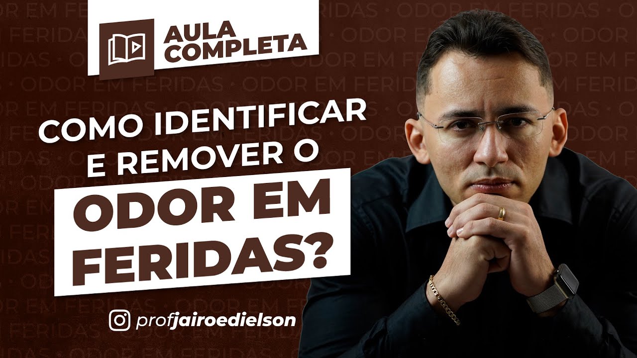 Como identificar e remover o Odor em Feridas?