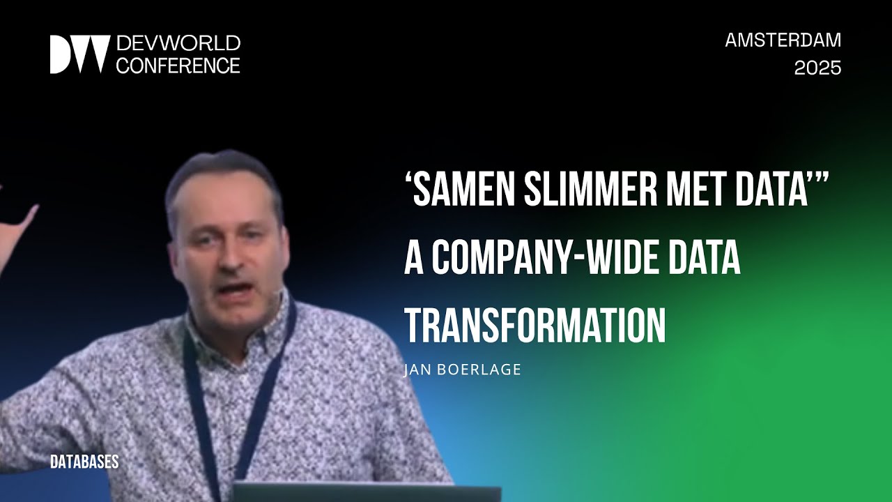 Jan Boerlage - ‘Samen Slimmer met Data’ – A company wide Data Transformation