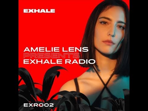 Amelie Lens @ EXHALE Radio #002