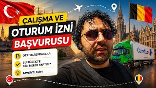 BELÇİKA'DA ÇALIŞMA VE OTURUM İZNİ İLE İLGİLİ TÜM SÜREÇ