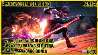 Download lagu KEMUNCULAN JENIUS DI ANTARA PARA JENIUS LAIN - ALUR CERITA DONGHUA SWALLOWED STAR SEASON 2 #4 mp3