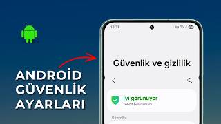 Android Gizlilik Ayarları (Verileriniz Sızıyor Olabilir)